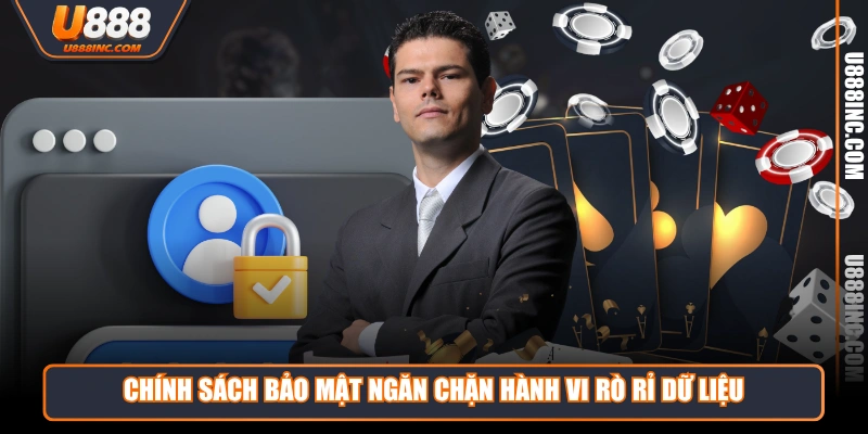 Chính sách bảo mật ngăn chặn hành vi rò rỉ dữ liệu