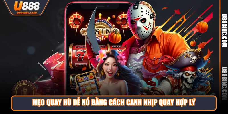 Mẹo quay hũ dễ nổ bằng cách canh nhịp quay hợp lý