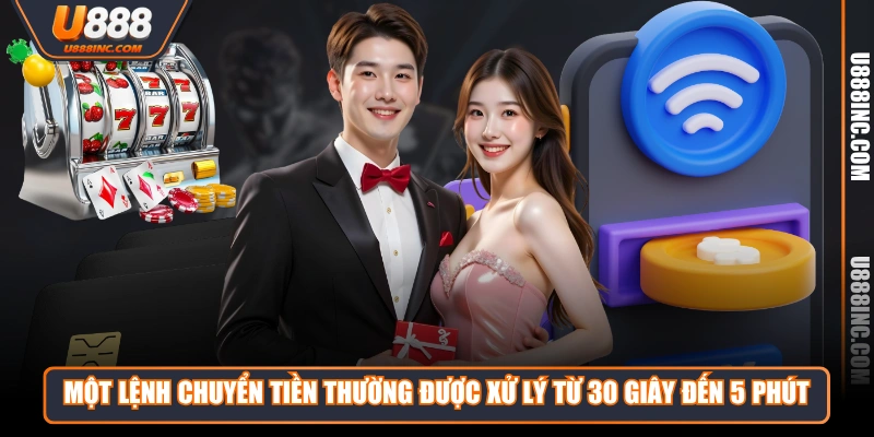 Một lệnh chuyển tiền thường được xử lý từ 30 giây đến 5 phút