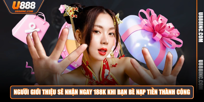 nguoi gioi thieu se nhan ngay 188k khi ban be nap tien thanh cong Người giới thiệu sẽ nhận ngay 188K khi bạn bè nạp tiền thành công