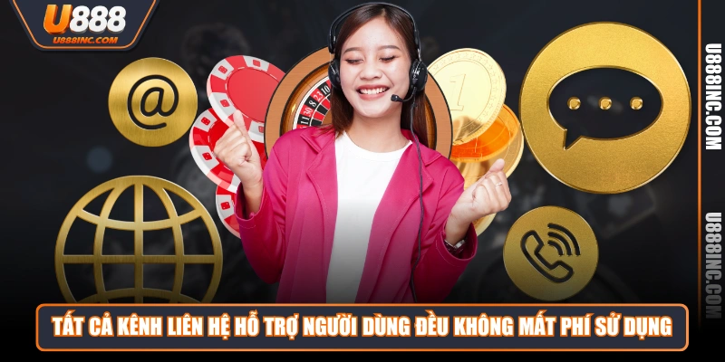 tat ca kenh lien he ho tro nguoi dung deu khong mat phi su dung Tất cả kênh liên hệ hỗ trợ người dùng đều không mất phí sử dụng