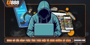 U888 Có Lừa Đảo? Phân Tích Toàn Diện Và Minh Chứng Rõ Ràng